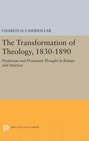 Livre Transformation of Theology, 1830-1890 Charles D. Cashdollar