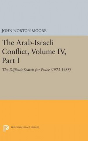 Książka Arab-Israeli Conflict, Volume IV, Part I John Norton Moore