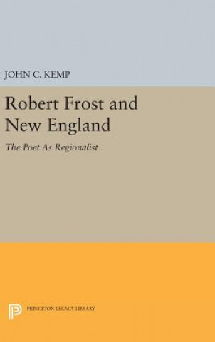 Kniha Robert Frost and New England John C. Kemp