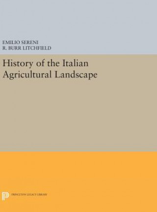 Könyv History of the Italian Agricultural Landscape Emilio Sereni