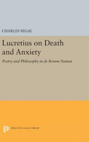 Книга Lucretius on Death and Anxiety Walter C Klein Professor of Classics Charles (Harvard University) Segal