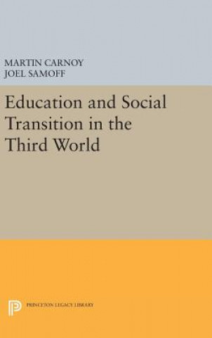 Könyv Education and Social Transition in the Third World Martin Carnoy