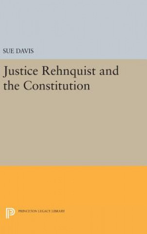 Carte Justice Rehnquist and the Constitution Sue Davis