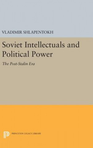 Książka Soviet Intellectuals and Political Power Vladimir Shlapentokh