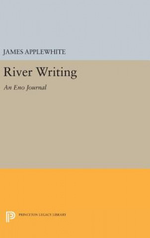 Kniha River Writing James Applewhite