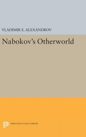 Carte Nabokov's Otherworld Vladimir E. Alexandrov