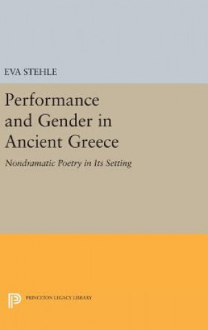 Könyv Performance and Gender in Ancient Greece Eva Stehle