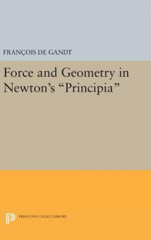 Knjiga Force and Geometry in Newton's Principia Francois de Gandt