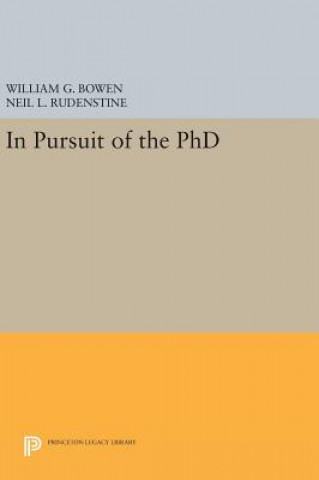 Carte In Pursuit of the PhD William G. Bowen