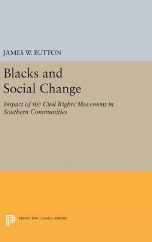 Knjiga Blacks and Social Change James W Button