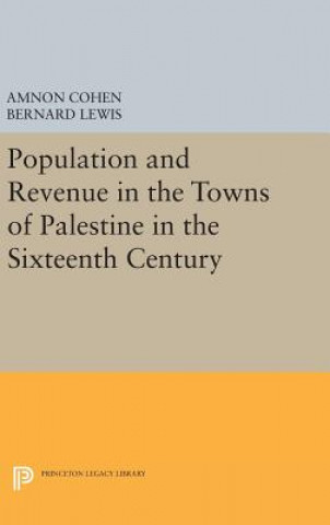 Kniha Population and Revenue in the Towns of Palestine in the Sixteenth Century Bernard Lewis