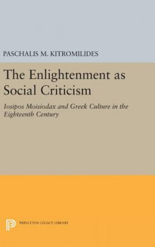 Książka Enlightenment as Social Criticism Paschalis M. Kitromilides