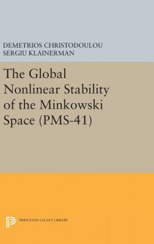 Livre Global Nonlinear Stability of the Minkowski Space (PMS-41) Demetrios Christodoulou