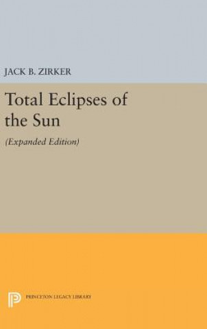 Kniha Total Eclipses of the Sun Jack B. Zirker