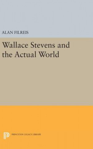 Książka Wallace Stevens and the Actual World Alan Filreis