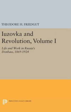 Książka Iuzovka and Revolution, Volume I Theodore H. Friedgut