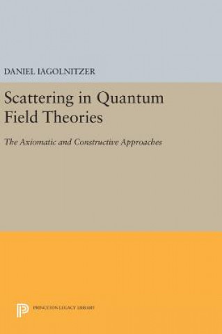 Carte Scattering in Quantum Field Theories Daniel Iagolnitzer