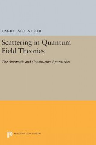 Книга Scattering in Quantum Field Theories Daniel Iagolnitzer