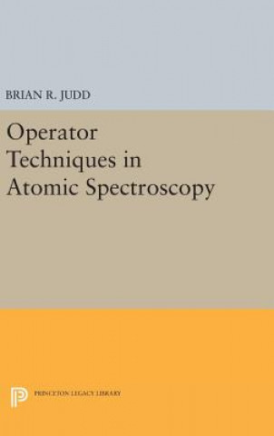 Kniha Operator Techniques in Atomic Spectroscopy Brian R. Judd