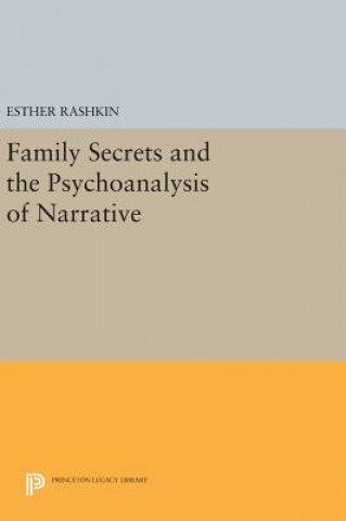 Książka Family Secrets and the Psychoanalysis of Narrative Esther Rashkin