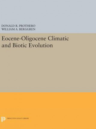 Könyv Eocene-Oligocene Climatic and Biotic Evolution William A. Berggren