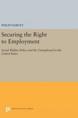 Książka Securing the Right to Employment Philip Harvey