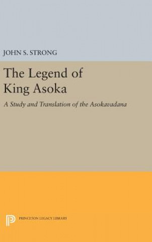 Könyv Legend of King Asoka John S. Strong