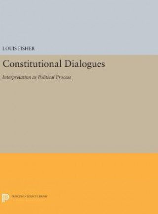Kniha Constitutional Dialogues Louis Fisher