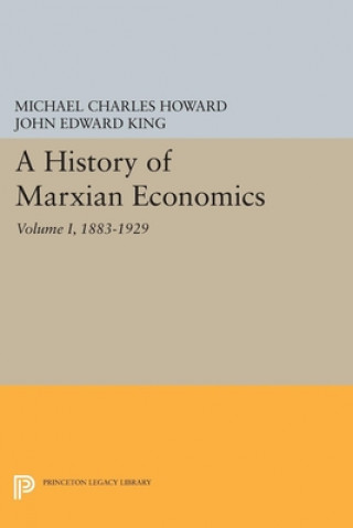 Kniha History of Marxian Economics, Volume I Michael Charles Howard