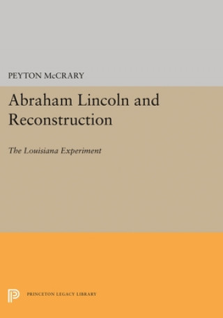 Kniha Abraham Lincoln and Reconstruction Peyton McCrary