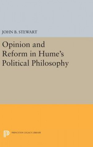 Książka Opinion and Reform in Hume's Political Philosophy John B. Stewart