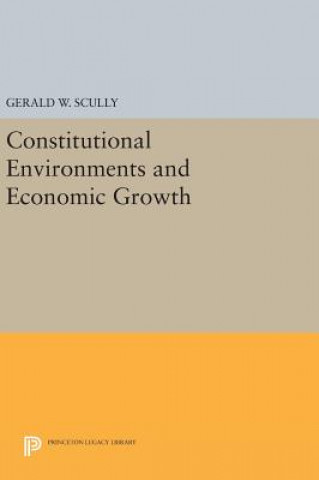 Carte Constitutional Environments and Economic Growth Gerald W. Scully