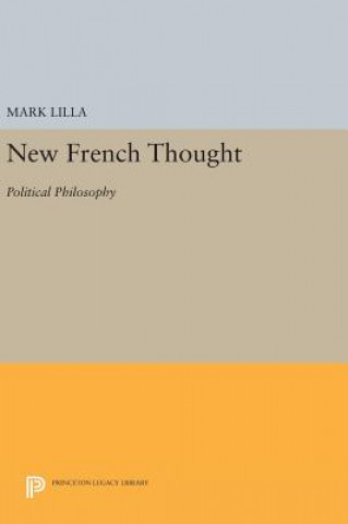 Kniha New French Thought Mark Lilla