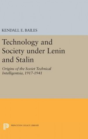 Kniha Technology and Society under Lenin and Stalin Kendall E. Bailes