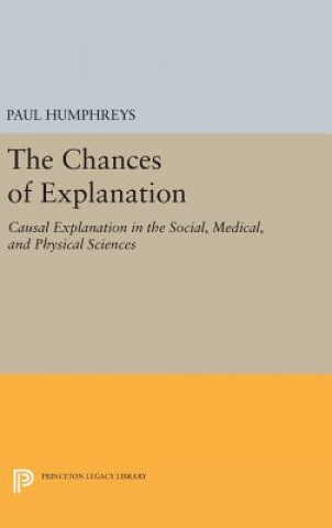 Kniha Chances of Explanation Paul Humphreys