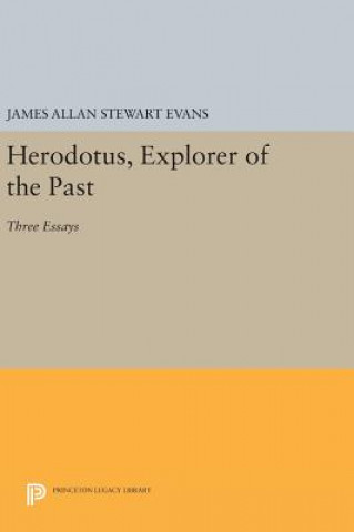 Kniha Herodotus, Explorer of the Past James Allan Stewart Evans