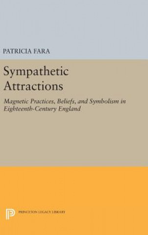 Könyv Sympathetic Attractions Patricia Fara