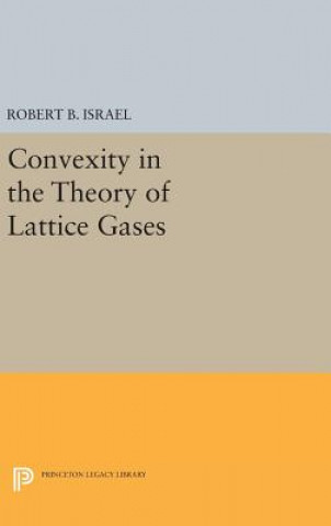 Könyv Convexity in the Theory of Lattice Gases Robert B. Israel