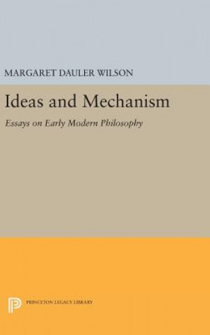 Kniha Ideas and Mechanism Margaret Dauler Wilson