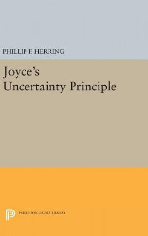 Könyv Joyce's Uncertainty Principle Phillip F. Herring