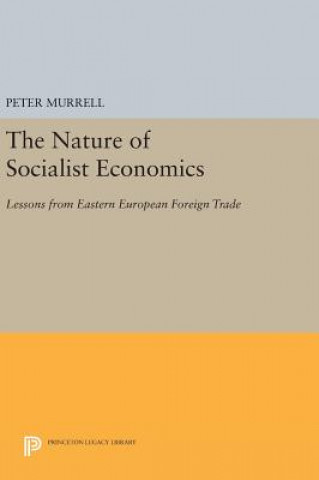 Könyv Nature of Socialist Economics Peter Murrell
