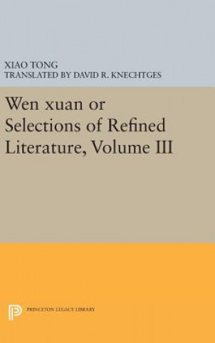 Knjiga Wen xuan or Selections of Refined Literature, Volume III Xiao Tong