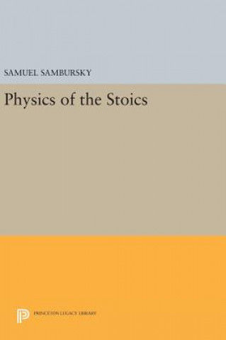 Carte Physics of the Stoics Samuel Sambursky