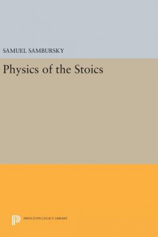 Kniha Physics of the Stoics Samuel Sambursky