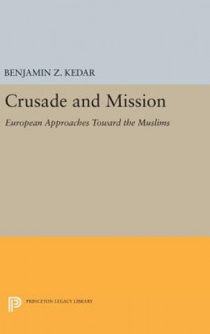 Könyv Crusade and Mission Professor Benjamin Z. Kedar