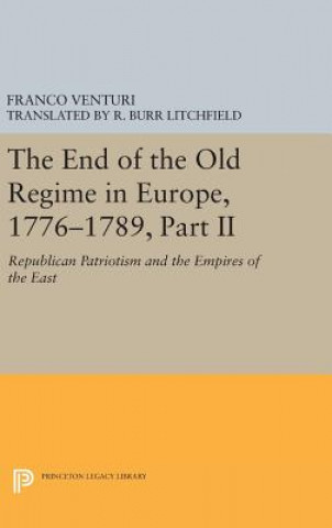 Libro End of the Old Regime in Europe, 1776-1789, Part II Franco Venturi