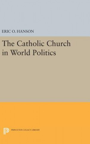 Buch Catholic Church in World Politics Eric O. Hanson