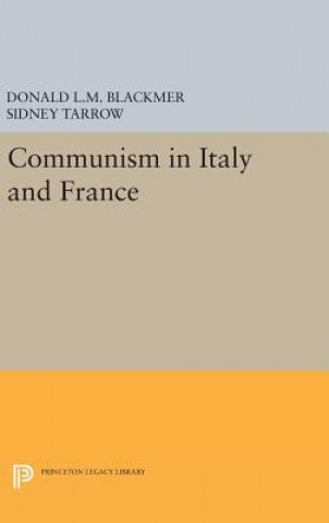 Kniha Communism in Italy and France Donald L. M. Blackmer