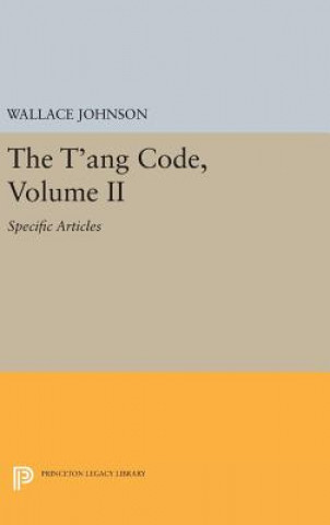 Книга T'ang Code, Volume II Wallace Johnson