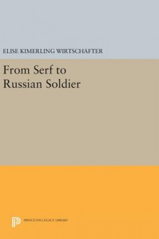 Carte From Serf to Russian Soldier Elise Kimerling Wirtschafter